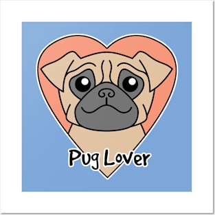 Pug Lover Posters and Art